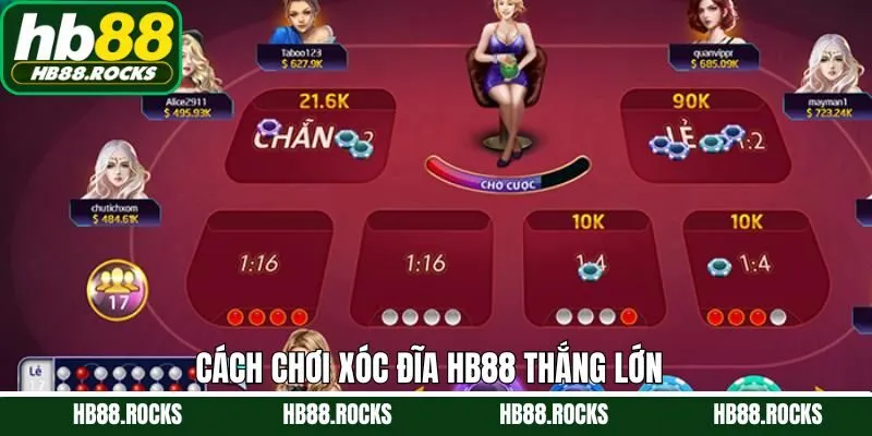 Bật mí về cách chơi xóc đĩa HB88 thắng lớn dành cho hội viên