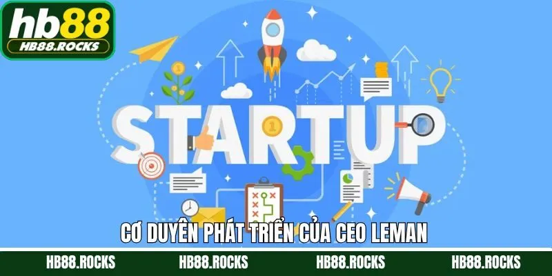 Hành trình của CEO Leman cùng với HB88