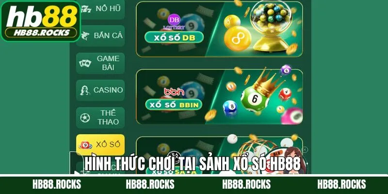 Danh sách các hình thức xổ số HB88 nổi bật tại nhà cái