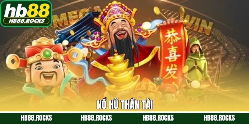 Nổ Hũ Thần Tài - Tựa Game Slot Đáng Chơi Nhất Tại HB88