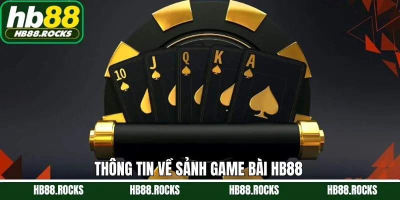 Đôi nét chung về game bài HB88