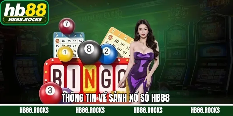 Tìm hiểu vài điều cơ bản về xổ số HB88